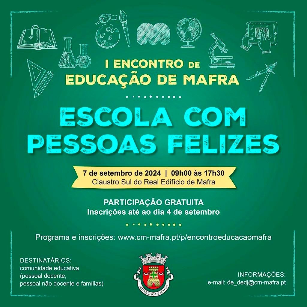 Município de Mafra organiza o 1º Encontro da Comunidade Educativa com o Tema “Escola com Pessoas Felizes”